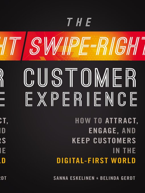 Title details for The Swipe-Right Customer Experience by Sanna Eskelinen - Available